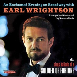 An Enchanted Evening on Broadway with Earl Wrightson / Ballads of a Soldier of Fortune