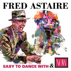 Easy to Dance With / Now: Fred Astaire