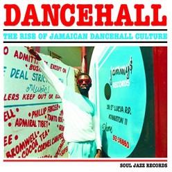 Dancehall: The Rise Of Jamaican Dancehall Culture