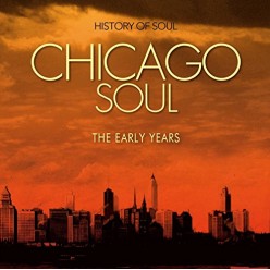 Chicago Soul (The Early Years 1950-62)